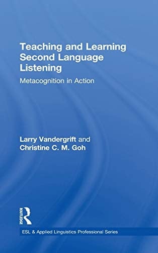 Teaching and Learning Second Language Listening Metacognition in Action