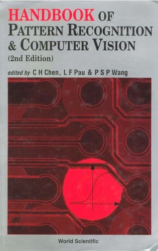 Handbook Of Pattern Recognition And Computer Vision (2nd Edition)