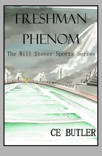 Freshman Phenom The Will Stover Sports Series
