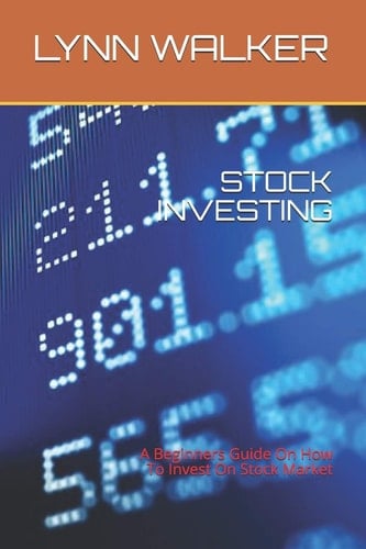 Stock Investing A Beginners Guide On How To Invest On Stock Market
