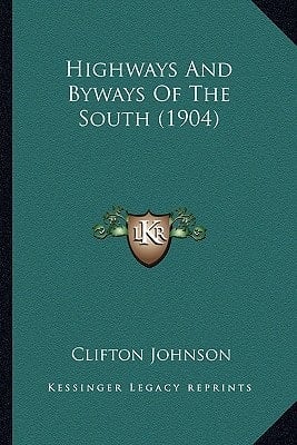 Highways And Byways Of The South (1904)