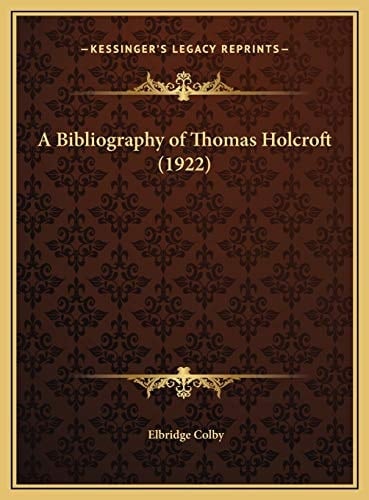 A Bibliography of Thomas Holcroft (1922)