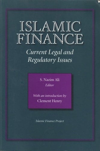 Islamic Finance: Current Legal and Regulatory Issues