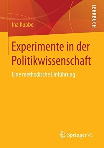Experimente in der Politikwissenschaft Eine methodische Einführung