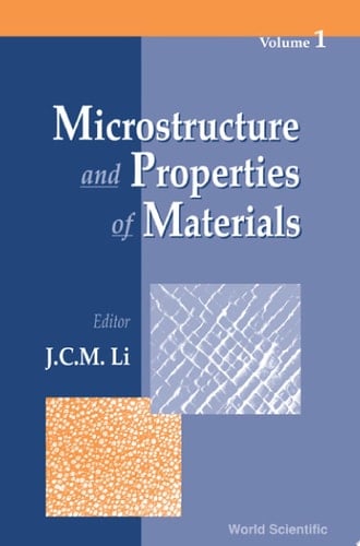 Microstructure And Properties Of Materials (Volume 1)