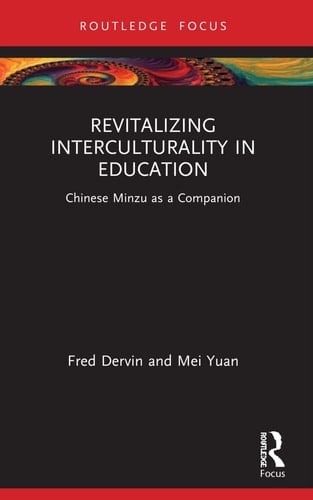 Revitalizing Interculturality in Education Chinese Minzu As a Companion