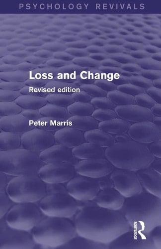 Loss and Change (Psychology Revivals) Revised Edition