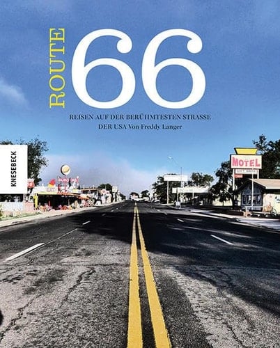 Route 66 Reisen auf der berühmtesten Straße der USA