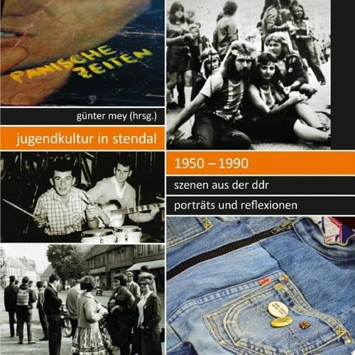 Jugendkultur in Stendal: 1950–1990 Szenen aus der DDR – Porträts und Reflexionen