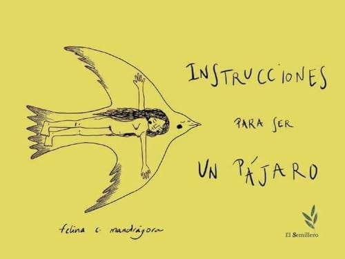 Instrucciones Para Ser Un Pajaro