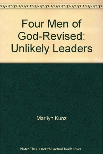 Four Men of God-Revised Unlikely Leaders