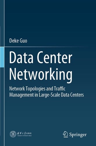 Data Center Networking Network Topologies and Traffic Management in Large-Scale Data Centers