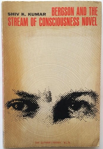 Bergson and the Stream of Consciousness Novel