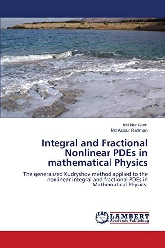 Integral and Fractional Nonlinear PDEs in mathematical Physics: The generalized Kudryshov method applied to the nonlinear integral and fractional PDEs in Mathematical Physics