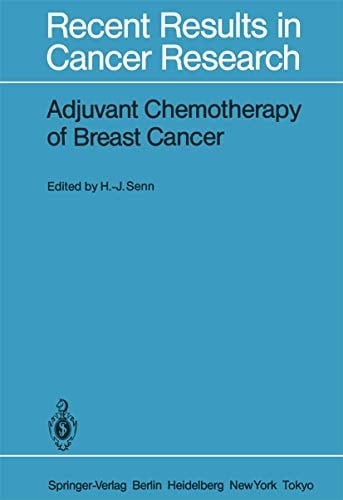 Adjuvant Chemotherapy of Breast Cancer Papers Presented at the 2nd International Conference on Adjuvant Chemotherapy of Breast Cancer, Kantonsspital St. Gallen, Switzerland, March 1 – 3, 1984
