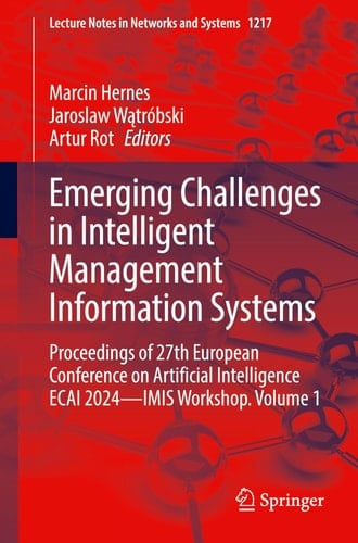 Emerging Challenges in Intelligent Management Information Systems Proceedings of 27th European Conference on Artificial Intelligence ECAI 2024 - IMIS Workshop. Volume 1