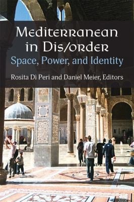 Mediterranean in Dis/order Space, Power, and Identity