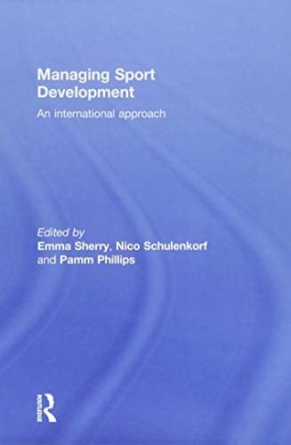 Managing Sport Development An International Approach