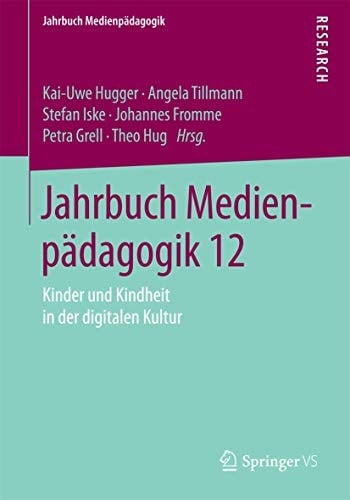 Jahrbuch Medienpädagogik 12 Kinder und Kindheit in der digitalen Kultur
