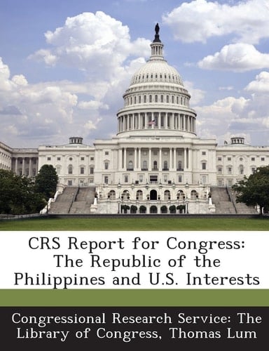 Crs Report for Congress The Republic of the Philippines and U. S. Interests