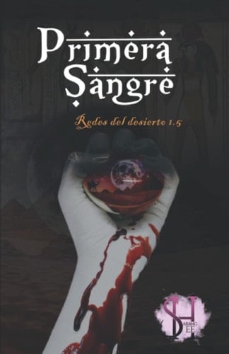 Primera Sangre: Primer Castillo (LIBRO 1.5) (Redes Del Desierto) (Spanish Edition)
