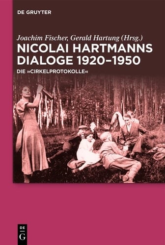 Nicolai Hartmanns Dialoge 1920-1950 die "Cirkelprotokolle"