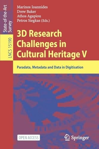 3D Research Challenges in Cultural Heritage V Paradata, Metadata and Data in Digitisation
