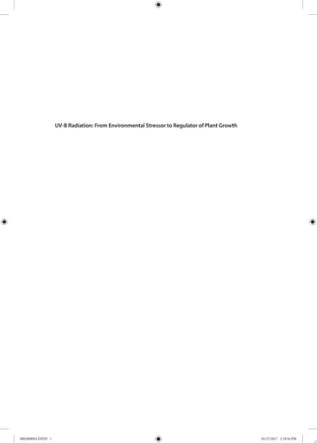 UV-B Radiation From Environmental Stressor to Regulator of Plant Growth