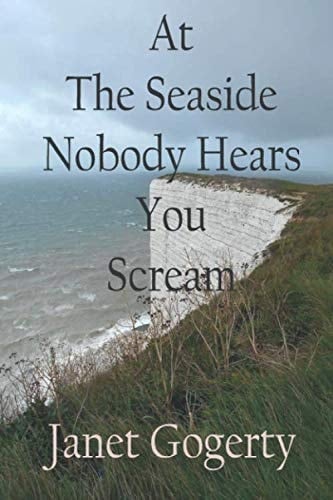 At the Seaside Nobody Hears You Scream