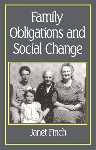 Family Obligations and Social Change (Family Life Series)