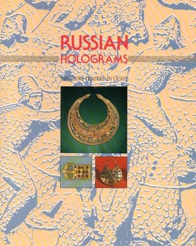 Russian Holograms Treasure Trapped in Light