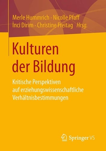 Kulturen der Bildung Kritische Perspektiven auf erziehungswissenschaftliche Verhältnisbestimmungen