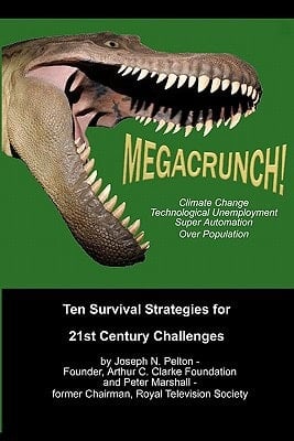 MegaCrunch! Ten Survival Strategies for 21st Century Challenges