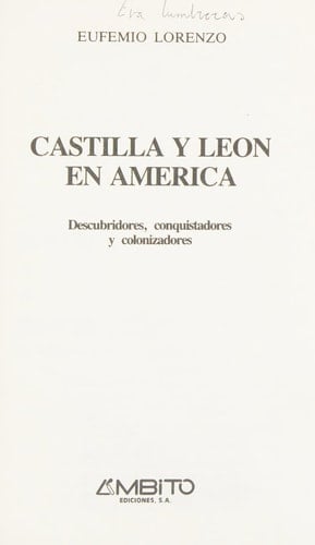 Castilla y León en América: Descubridores, conquistadores y colonizadores (Colección Ambito Castilla y León) (Spanish Edition)