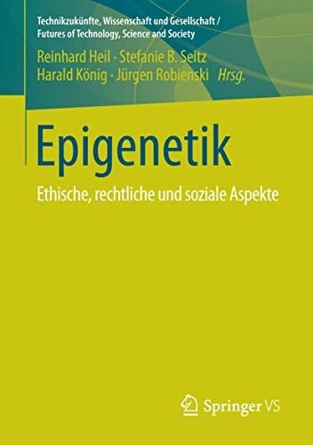 Epigenetik Ethische, rechtliche und soziale Aspekte