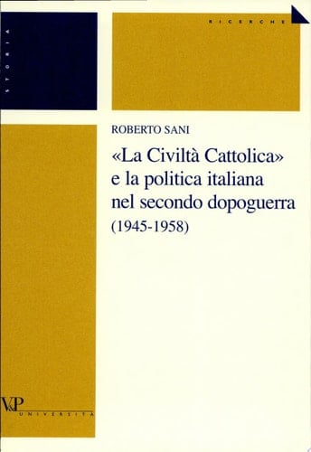"La Civiltà Cattolica" e la politica italiana nel secondo dopoguerra (1945-1958)