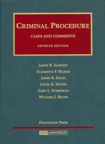 Cases and Comments on Criminal Procedure, 7th (University Casebook Series)