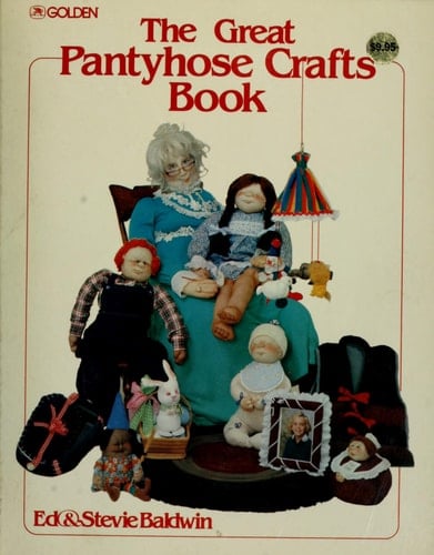 The Great Pantyhose Crafts Book