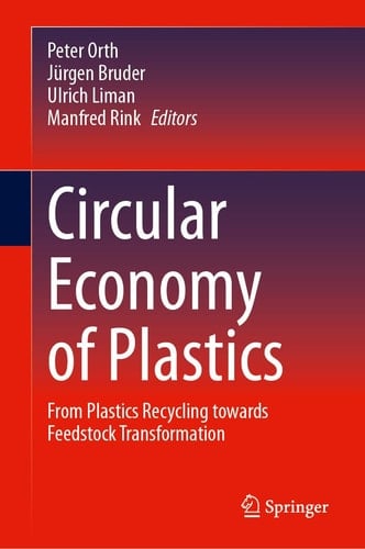 Circular Economy of Plastics From Plastics Recycling Towards Feedstock Transformation