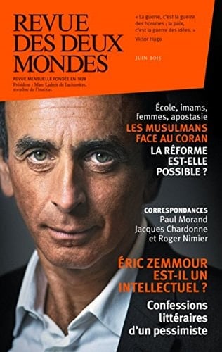 Revue des Deux Mondes juin 2015 Eric Zemmour est-il un intellectuel ? / Les musulmans face au Coran