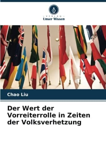 Der Wert der Vorreiterrolle in Zeiten der Volksverhetzung (German Edition)