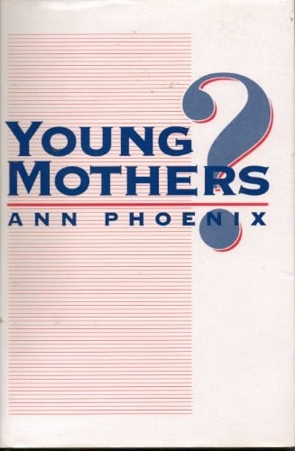 Young Mothers? (Family Life Series)
