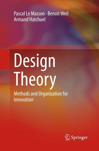 Design Theory Methods and Organization for Innovation