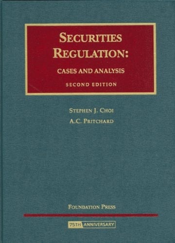 Securities Regulation: Cases and Analysis Second Edition (University Casebook)