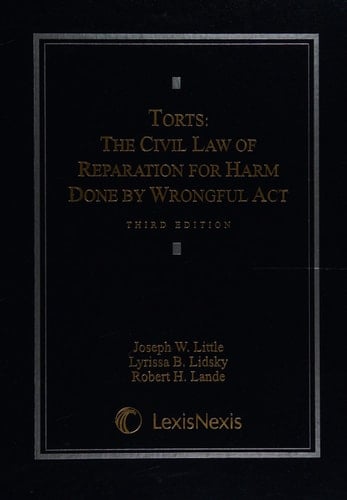 Torts: The Civil Law of Reparation for Harm Done by Wrongful Act