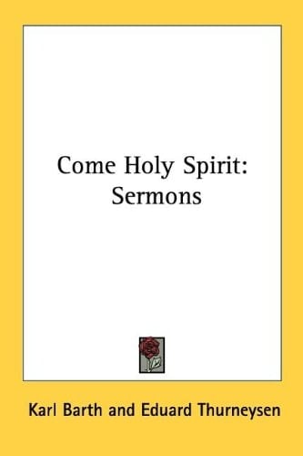 Come Holy Spirit: Sermons