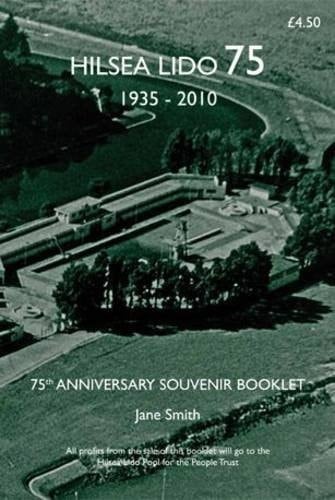 Hilsea Lido 75 1935 - 2010: 75th Anniversary Souvenir Booklet