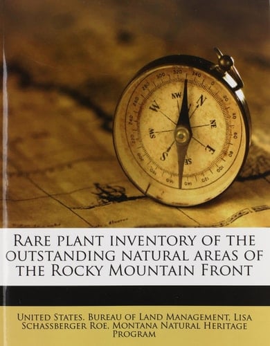 Rare plant inventory of the outstanding natural areas of the Rocky Mountain Front