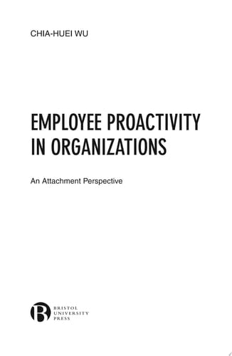Employee Proactivity in Organizations An Attachment Perspective