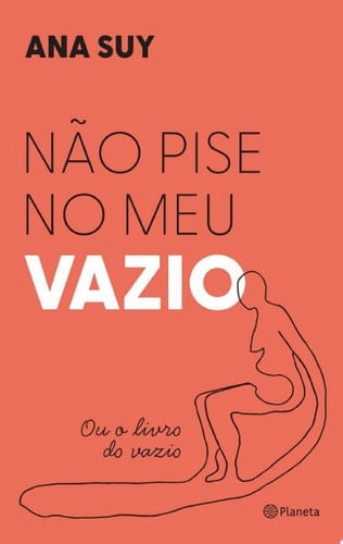 Não pise no meu vazio Ou o livro do vazio - Semifinalista do Prêmio Jabuti 2024